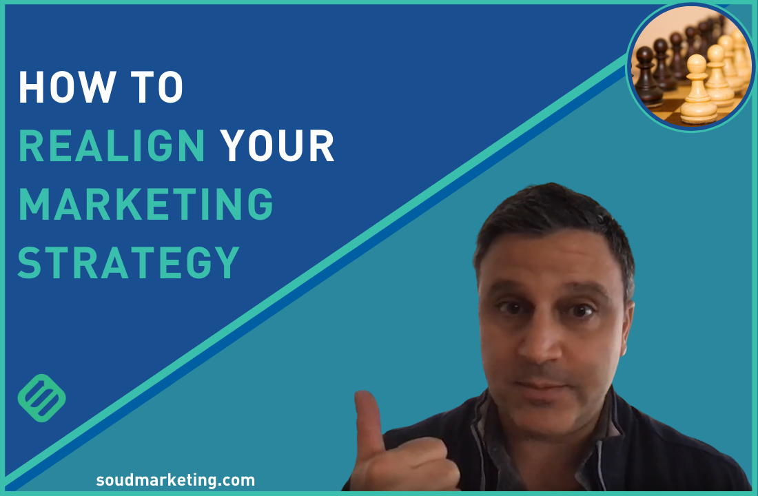 How to Realign Your Marketing Strategy - Soud Marketing