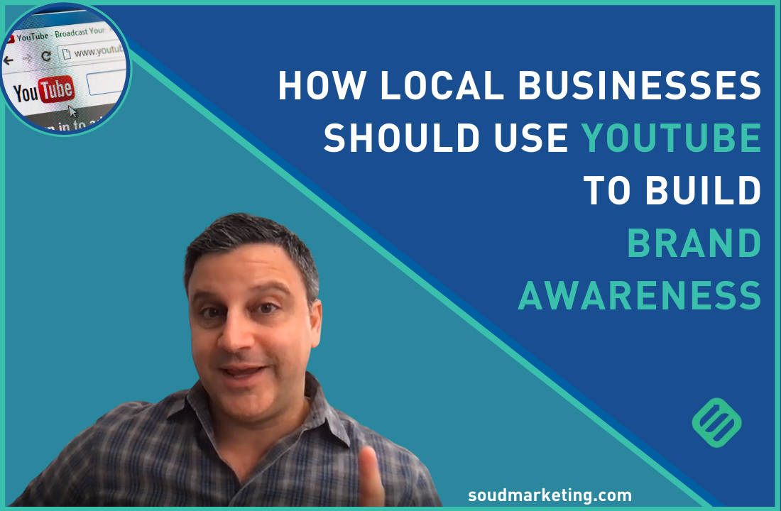 How Local Businesses Should Use YouTube To Build Brand Awareness - Soud ...